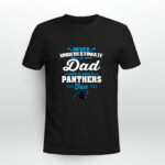 Never Underestimate A Dad Who Is Also A Carolina Panthers Fan 3 T Shirt