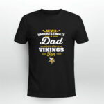 Never Underestimate A Dad Who Is Also A Minnesota Vikings Fan 4 T Shirt
