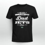 Never Underestimate A Dad Who Is Also A New York Jets Fan 3 T Shirt