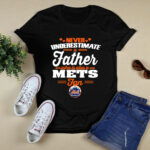 Never Underestimate A Father Who Is Also A Mets Fan 2 T Shirt
