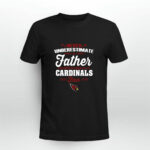 Never Underestimate A Father Who Is Also An Arizona Cardinals Fan 2 T Shirt