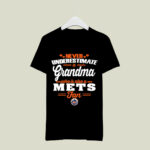 Never Underestimate A Grandma Who Is Also A Mets Fan 2 T Shirt