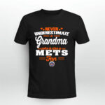 Never Underestimate A Grandma Who Is Also A Mets Fan 3 T Shirt