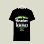 Never Underestimate A Grandma Who Is Also A Seahawks Fan 2 T Shirt