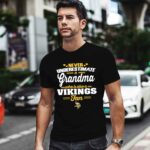 Never Underestimate A Grandma Who Is Also A Vikings Fan 1 T Shirt