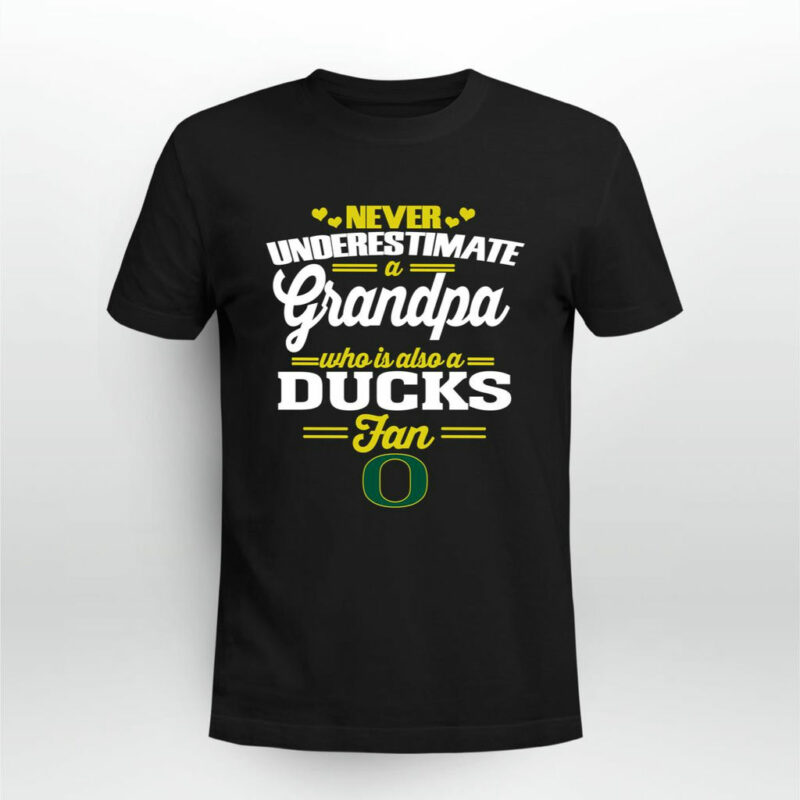 Never Underestimate A Grandpa Who Is Also A Ducks Fan 0 T Shirt