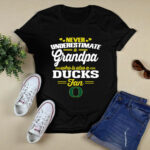 Never Underestimate A Grandpa Who Is Also A Ducks Fan 4 T Shirt