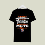 Never Underestimate A Grandpa Who Is Also A Mets Fan 3 T Shirt