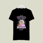 Never Underestimate A Mother Who Loves Madea And Was Born In July 908 T Shirt