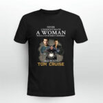 Never Underestimate A Woman Who Is A Fan Of Mission Impossible And Loves Tom Cruise 2 T Shirt