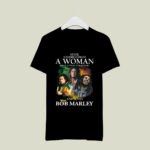 Never Underestimate A Woman Who Is A Fan Of Reggae Music And Loves Bob Marley Signatures 3 T Shirt