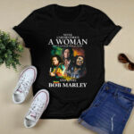 Never Underestimate A Woman Who Is A Fan Of Reggae Music And Loves Bob Marley Signatures 4 T Shirt