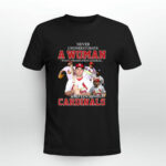 Never Underestimate A Woman Who Understands Baseball And Loves Cardinals 8 T Shirt