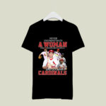 Never Underestimate A Woman Who Understands Baseball And Loves Cardinals 9 T Shirt