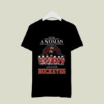Never Underestimate A Woman Who Understands Football And Loves Buckeyes 1 T Shirt