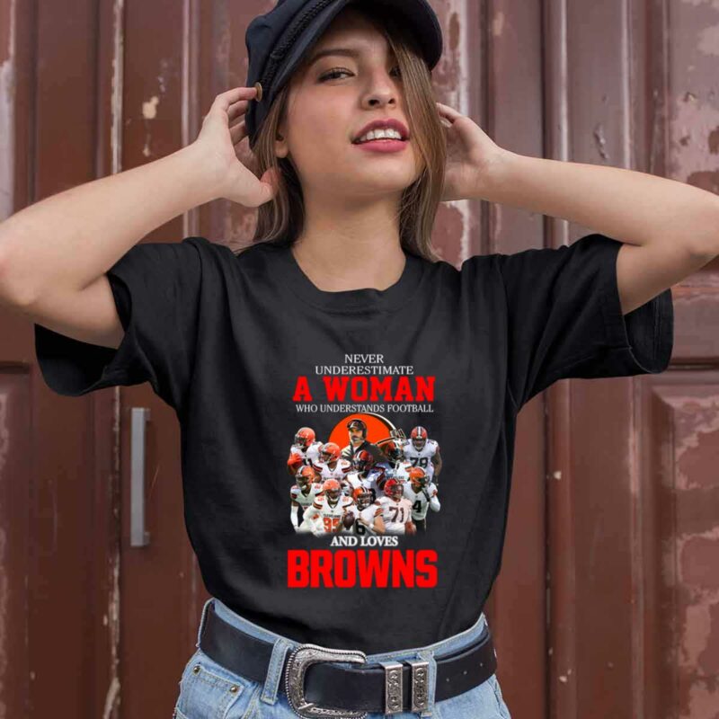 Never Underestimate A Woman Who Understands Football And Loves Cleveland Browns 0 T Shirt