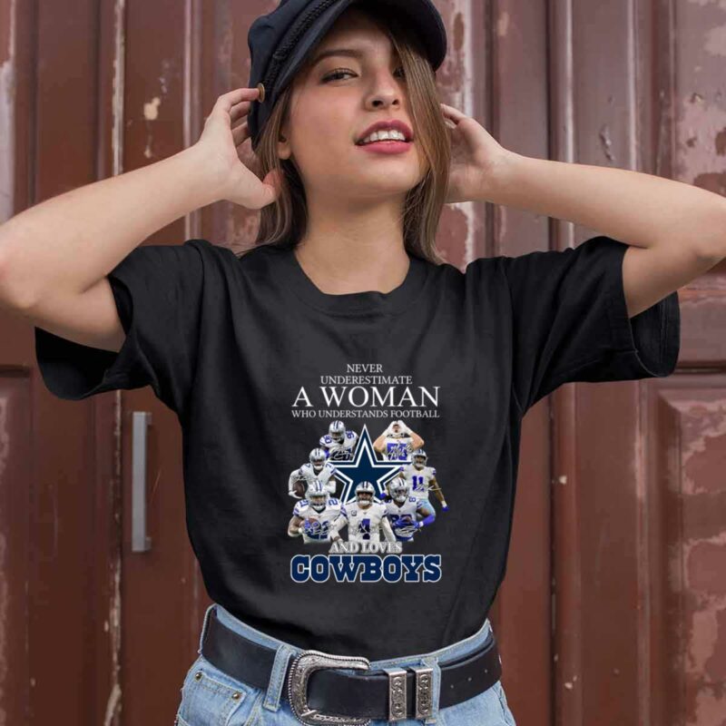 Never Underestimate A Woman Who Understands Football And Loves Cowboys 0 T Shirt