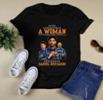 Never Underestimate A Woman Who Understands Formula 1 And Loves Daniel Ricciardo 1 T Shirt