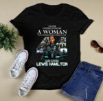 Never Underestimate A Woman Who Understands Formula 1 and loves Lewis Hamilton 0 T Shirt