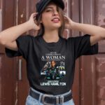 Never Underestimate A Woman Who Understands Formula 1 and loves Lewis Hamilton 3 T Shirt