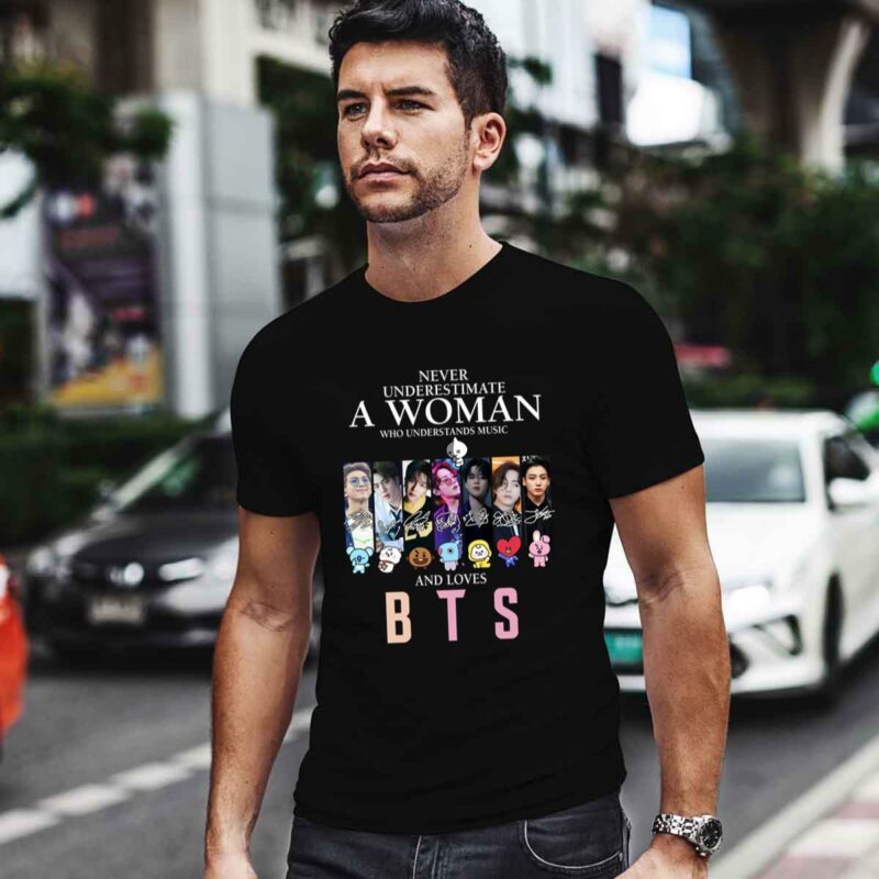 Never Underestimate A Woman Who Understands Music And Loves Bts 0 T Shirt