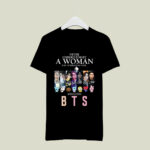 Never Underestimate A Woman Who Understands Music and Loves BTS 3 T Shirt