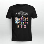Never Underestimate A Woman Who Understands Music and Loves BTS 4 T Shirt