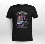 Never Underestimate A Woman Who Understands Nascar And Love Alex Bowman Signatures 2 T Shirt