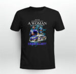 Never Underestimate A Woman Who Understands Nascar And Love Chase Elliott Signatures 1 T Shirt