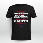 Never Underestimate An Old Man Who Is Also A New York Giants Fan 3 T Shirt