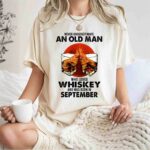 Never Underestimate An Old Man Who Loves Whiskey And Was Born In September Sunset 128 T Shirt
