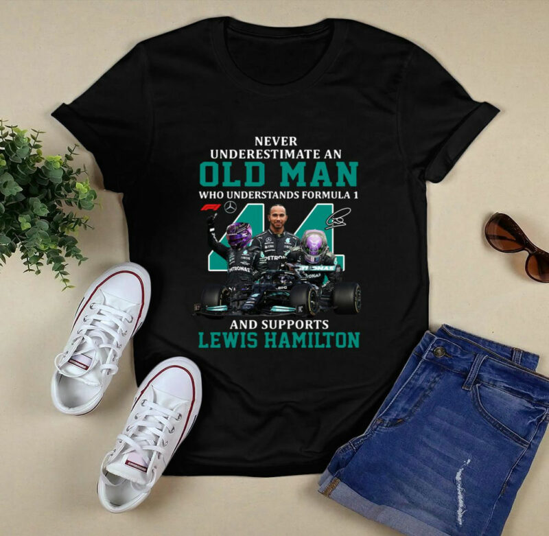 Never Underestimate An Old Man Who Understands Lewis Hamilton Signatures 0 T Shirt