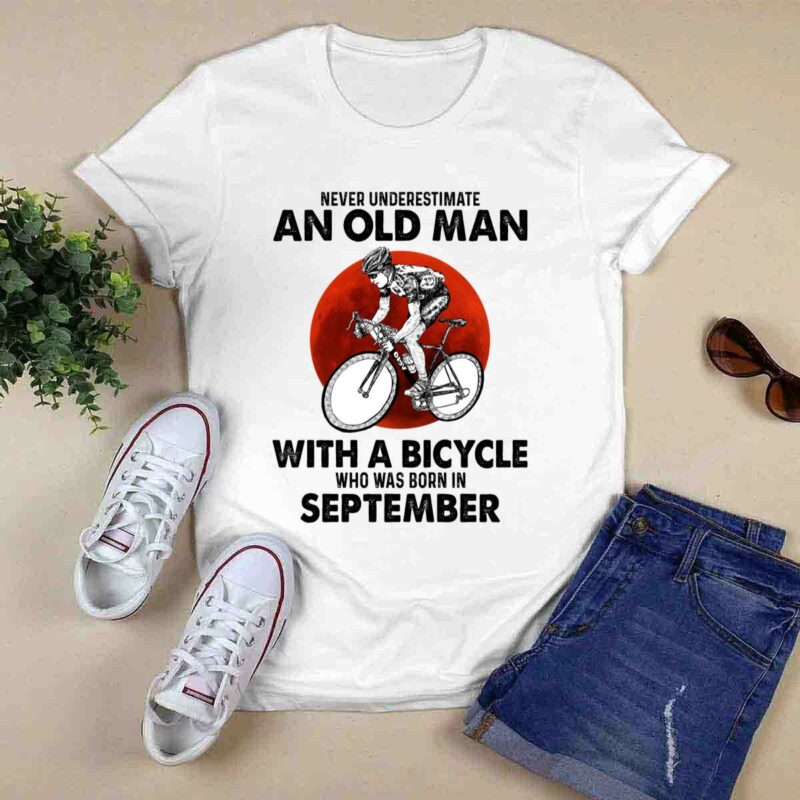 Never Underestimate An Old Man With A Bicycle Who Was Born In September Blood Moon 0 T Shirt