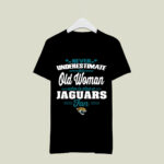 Never Underestimate An Old Woman Who Is Also A Jaguars Fan 2 T Shirt