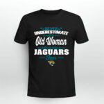 Never Underestimate An Old Woman Who Is Also A Jaguars Fan 4 T Shirt