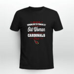 Never Underestimate An Old Woman Who Is Also An Arizona Cardinals Fan 2 T Shirt