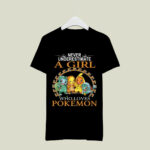Never underestimate a girl who loves Pokemon 2 T Shirt