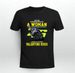 Never underestimate a woman who understands Motogp and love Valentino Rossi 1 T Shirt