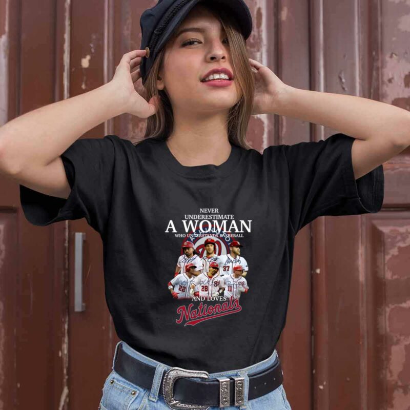Never Underestimate A Woman Who Understands Baseball And Loves Nationals 0 T Shirt