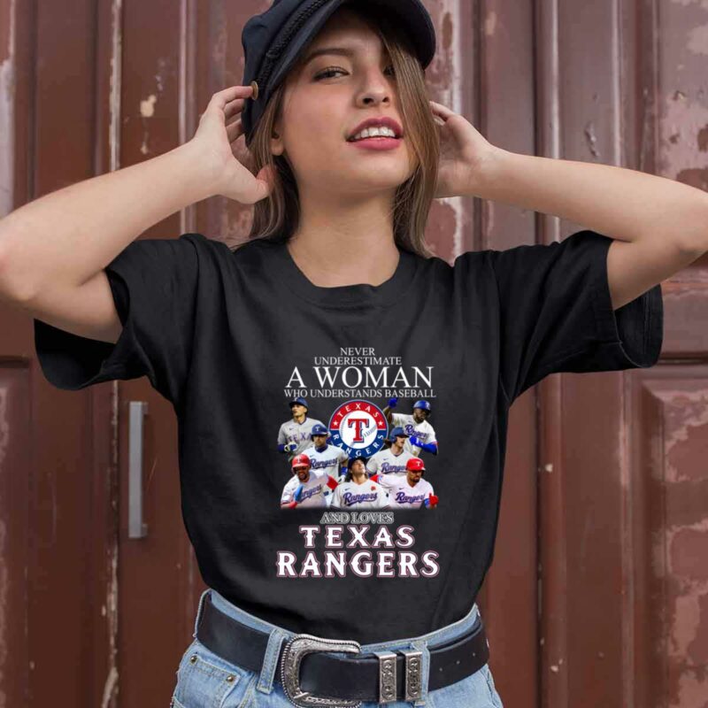 Never Underestimate A Woman Who Understands Baseball And Loves Texas 0 T Shirt