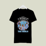 Never underestimate a woman who understands basketball and loves Tar Heels 1 T Shirt