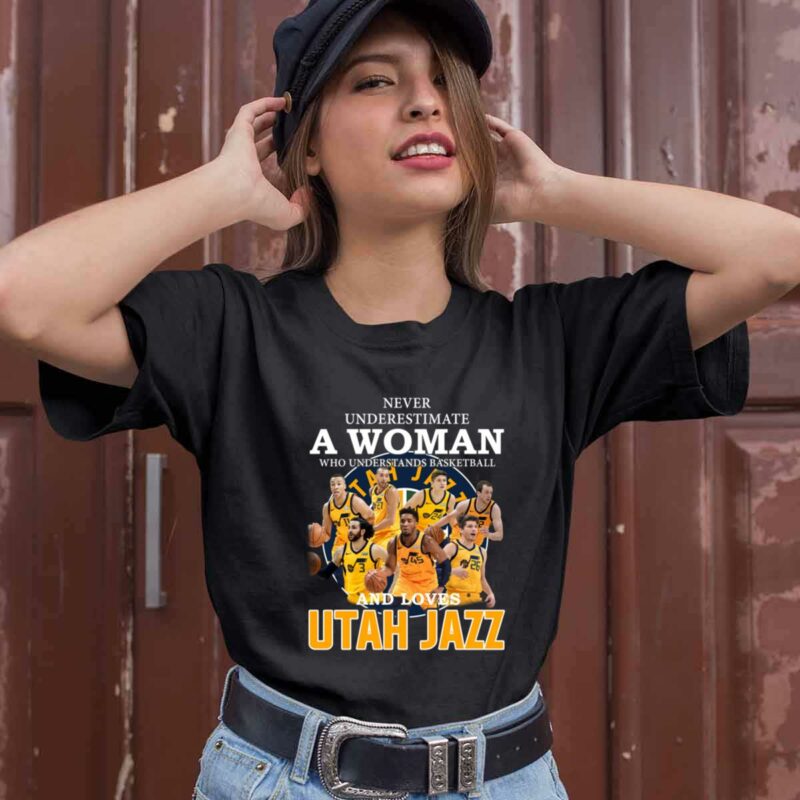 Never Underestimate A Woman Who Understands Basketballs And Loves Utah Jazz 0 T Shirt