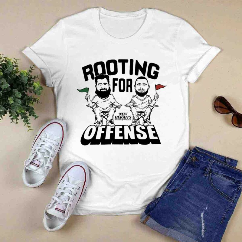 New Heights Rooting For Offense 0 T Shirt