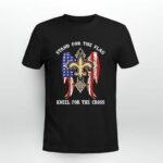 New Orleans Saints Stand for the flag kneel for the cross 4 T Shirt