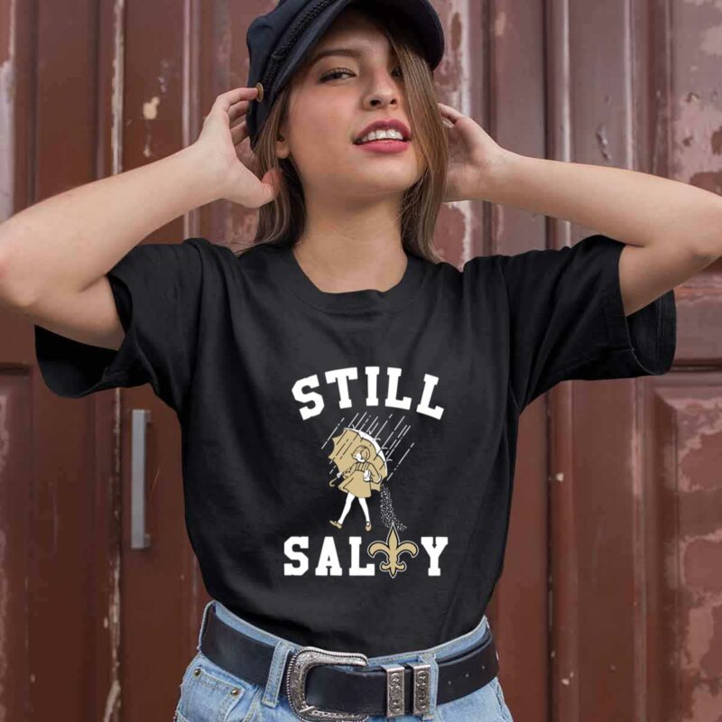 New Orleans Saints Still Salty 0 T Shirt