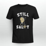 New Orleans Saints Still salty 4 T Shirt