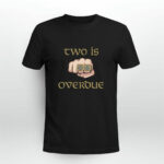 New Orleans Saints Two is Overdue 4 T Shirt