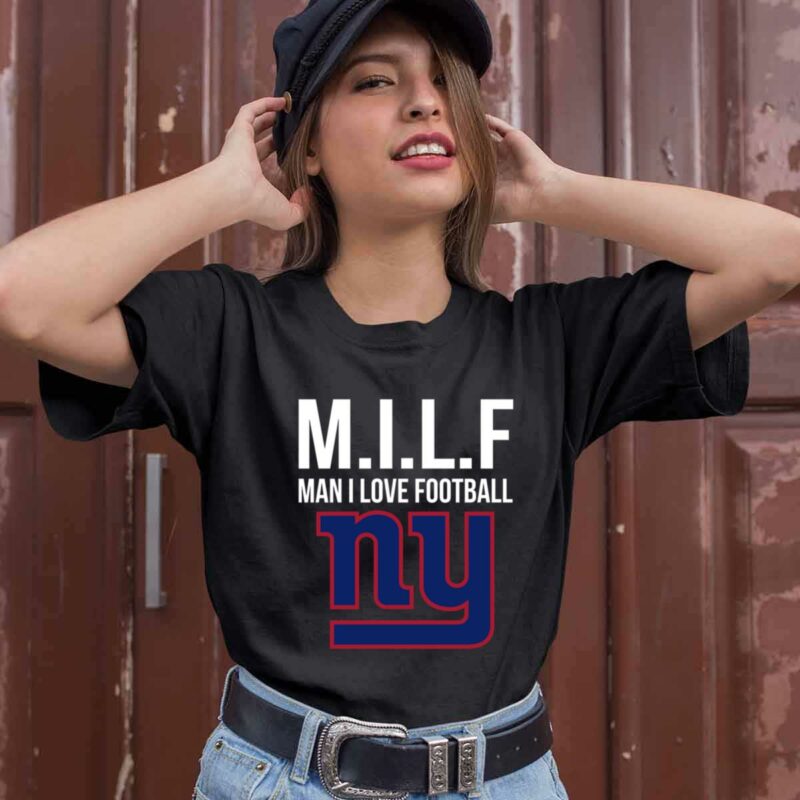 New York Giants Milf Man I Love Football Funny 0 T Shirt