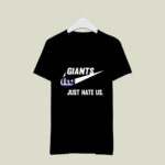 New York Giants just hate us 4 T Shirt