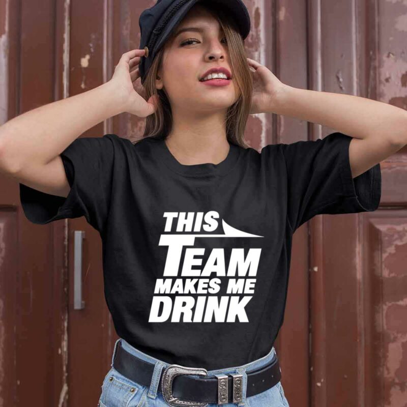 New York Jets Funny Football This Team Makes Me Drink 0 T Shirt